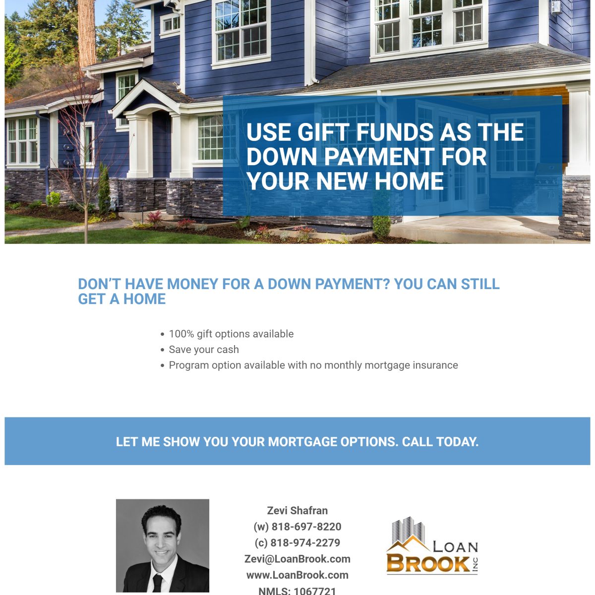 Use gift funds as the down payment for your new home Loan Brook, Inc.